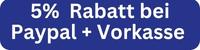 5% Rabatt bei Paypal + Vorkasse